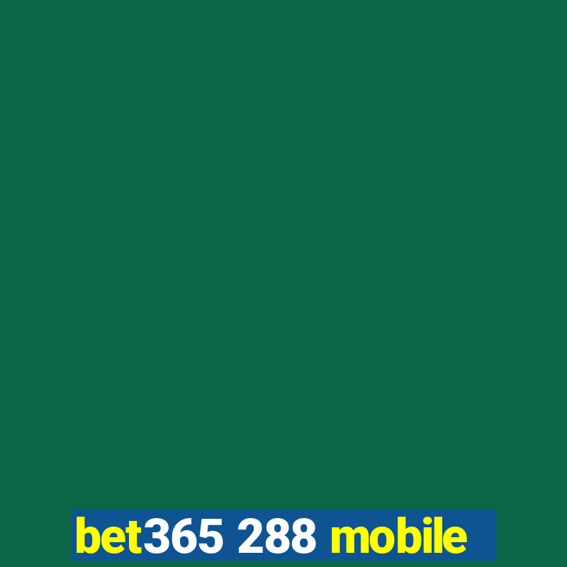 bet365 288 mobile